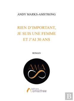 Bertrand.pt - Rien D'Important, Je Suis Une Femme Et J'Ai 30 Ans
