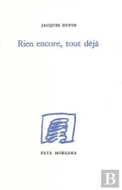 Rien Encore, Tout Déjà