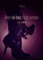 Rien Ici-Bas N'Est Certain