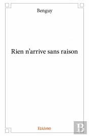 Rien N'Arrive Sans Raison
