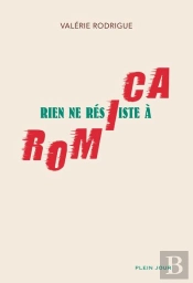 Rien Ne Résiste À Romica