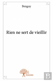 Rien Ne Sert De Vieillir