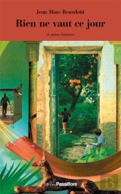 Rien Ne Vaut Ce Jour (Et Autres Histoires)