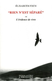 Rien N'Est Séparé ; L'Évidence De Vivre