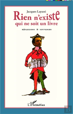 Bertrand.pt - Rien N'Existe Qui Ne Soit Un Livre ; Réflexions Et Souvenirs