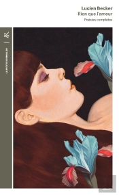 Rien Que L'Amour ; Poésies Complètes