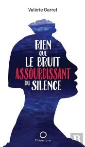 Rien Que Le Bruit Assourdissant Du Silence