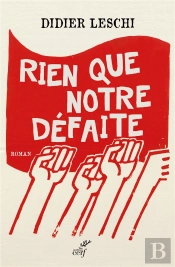 Rien Que Notre Défaite