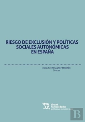 Riesgo De Exclusión Y Políticas Sociales Autonómicas En España