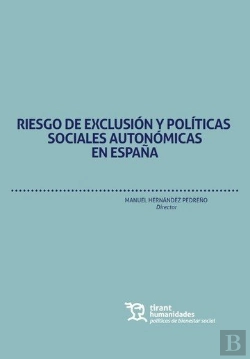 Bertrand.pt - Riesgo De Exclusión Y Políticas Sociales Autonómicas En España