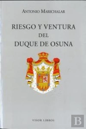 Riesgo Y Ventura Del Duque De Osuna