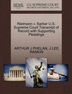 Bertrand.pt - Rietmann V. Barber U.S. Supreme Court Transcript Of Record With Supporting Pleadings
