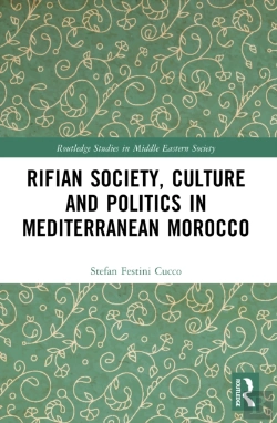 Bertrand.pt - Rifian Society, Culture And Politics In Mediterranean Morocco