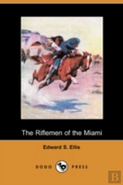 Bertrand.pt - Riflemen Of The Miami (Dodo Press)