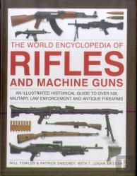 Rifles And Machine Guns, The World Encyclopedia Of
