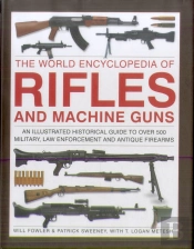 Rifles And Machine Guns, The World Encyclopedia Of