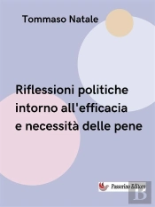 Riflessione Politica Intorno All'Efficacia E Necessità Delle Pene