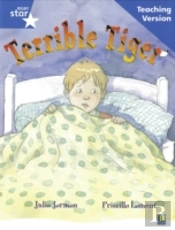 Rigby Star Guided Reading Blue Level: The Terrible Tiger Teaching Version