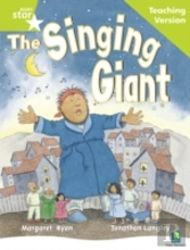 Rigby Star Guided Reading Green Level: The Singing Giant - Story Teaching Version