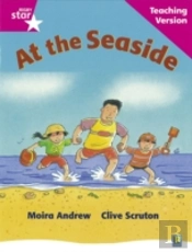 Rigby Star Guided Reading Pink Level: At The Seaside Teaching Version
