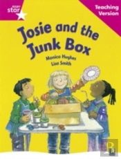 Rigby Star Guided Reading Pink Level: Josie And The Junk Box Teaching Version