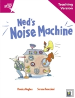 Bertrand.pt - Rigby Star Guided Reading Pink Level: Ned'S Noise Machine Teaching Version