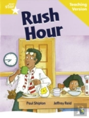 Rigby Star Guided Reading Yellow Level: Rush Hour Teaching Version