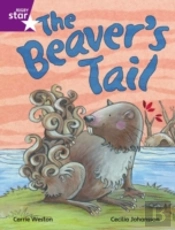 Rigby Star Independent Purple Reader 1 The Beaver'S Tail
