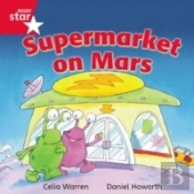 Rigby Star Independent Red Reader 13: Supermarket On Mars