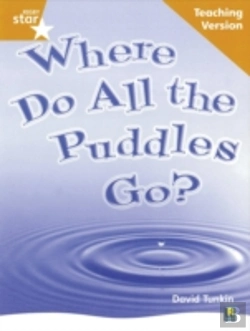 Bertrand.pt - Rigby Star Non-Fiction Guided Reading Orange Level: Where Do All The Puddles Go? Teaching