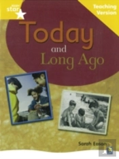 Rigby Star Non-Fiction Guided Reading Yellow Level: Long Ago And Today Teaching Version