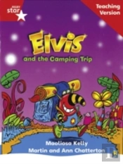 Rigby Star Phonic Guided Reading Red Level: Elvis And The Camping Trip Teaching Version