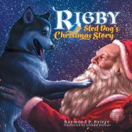 Rigby The Sled Dog'S Christmas Story