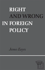 Right And Wrong In Foreign Policy