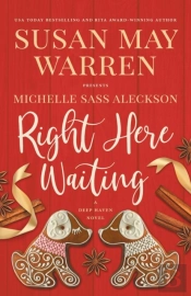 Right Here Waiting: A Deep Haven Novel