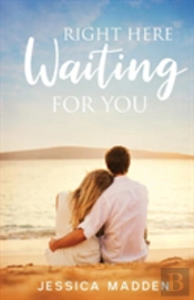 Right Here Waiting For You