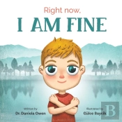 Right Now, I Am Fine
