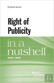Right Of Publicity In A Nutshell