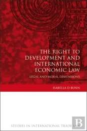 Right To Development And International Economic Law