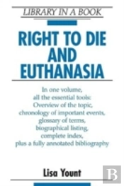 Right To Die And Euthanasia