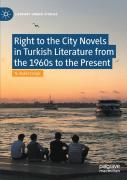 Right To The City Novels In Turkish Literature From The 1960s To The Present