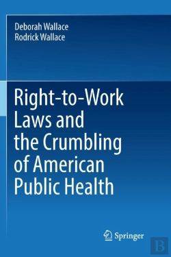Bertrand.pt - Right-To-Work Laws And The Crumbling Of American Public Health