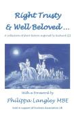 Right Trusty And Well Beloved...