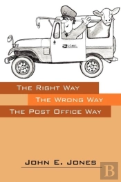 Right Way - The Wrong Way- The Post Office Way