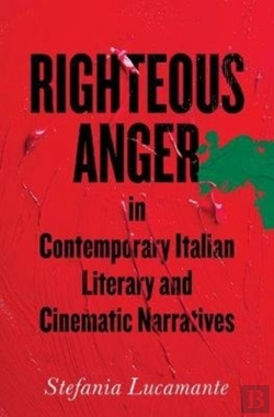 Bertrand.pt - Righteous Anger In Contemporary Italian Literary And Cinematic Narratives