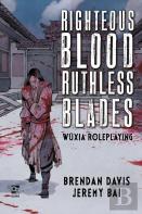Righteous Blood, Ruthless Blades