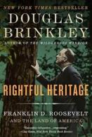 Rightful Heritage: Franklin D. Roosevelt And The Land Of America