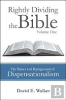 Rightly Dividing The Bible Volume One