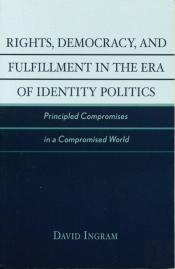 Rights, Democracy, And Fulfillment In The Era Of Identity Politics