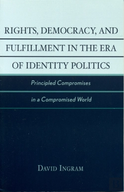 Bertrand.pt - Rights, Democracy, And Fulfillment In The Era Of Identity Politics